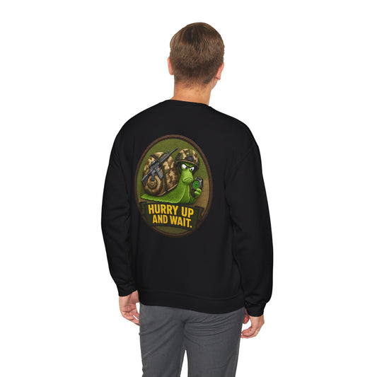 'Hurry Up and Wait' Patch [front/lrg.back- Sweatshirt